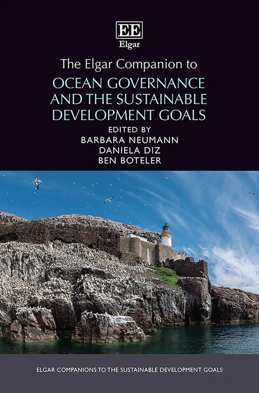 The Elgar Companion to Ocean Governance and the Sustainable Development Goals (Elgar Companions to the Sustainable Development Goals series)