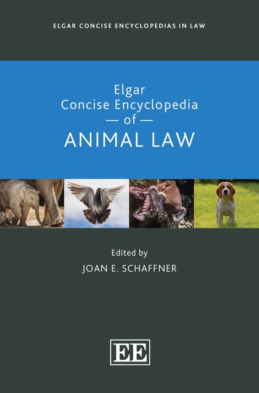 Elgar Concise Encyclopedia of Animal Law