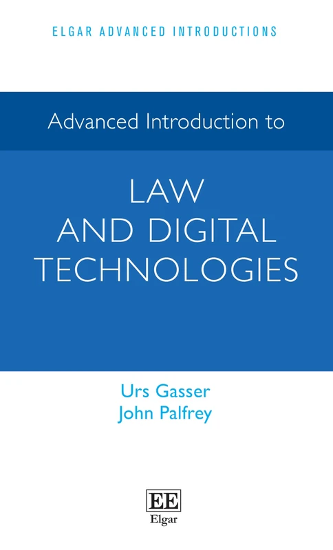 Advanced Introduction to Law and Digital Technologies (Elgar Advanced Introductions series)