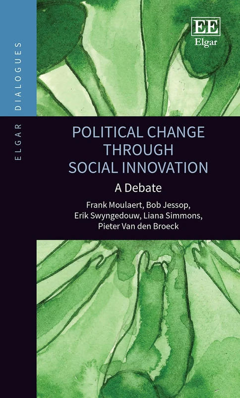 Political Change through Social Innovation: A Debate (Elgar Dialogues series)