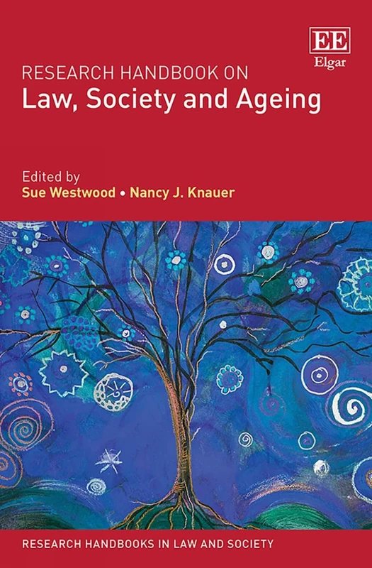 Research Handbook on Law, Society and Ageing (Research Handbooks in Law and Society series)