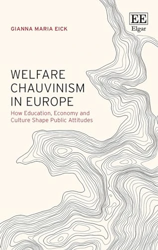 Welfare Chauvinism in Europe: How Education, Economy and Culture Shape Public Attitudes
