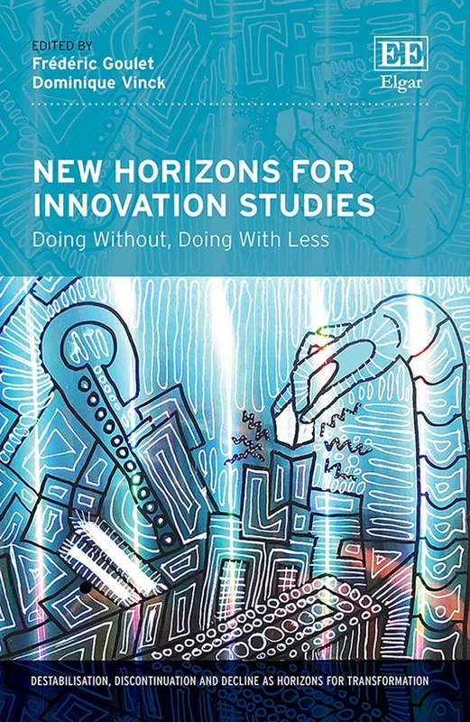 New Horizons for Innovation Studies: Doing Without, Doing With Less (Destabilisation, Discontinuation and Decline as Horizons for Transformation) - Image 1