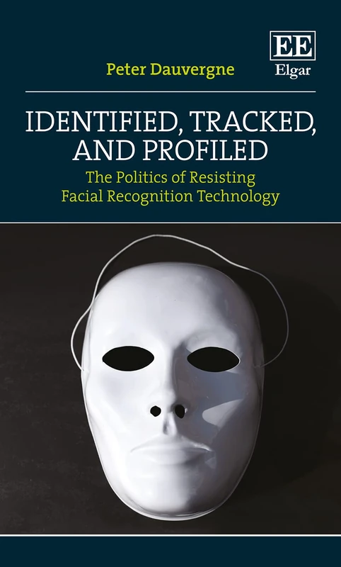 Identified, Tracked, and Profiled: The Politics of Resisting Facial Recognition Technology - Image 1