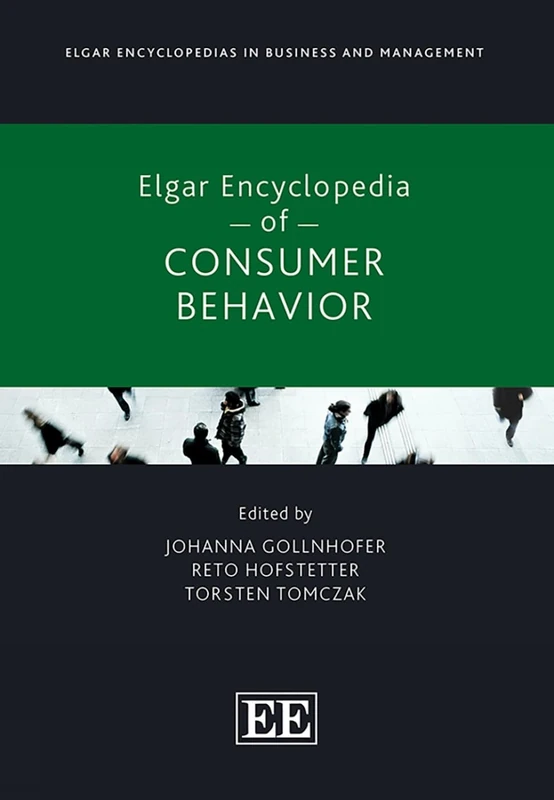Elgar Encyclopedia of Consumer Behavior (Elgar Encyclopedias in Business and Management series)
