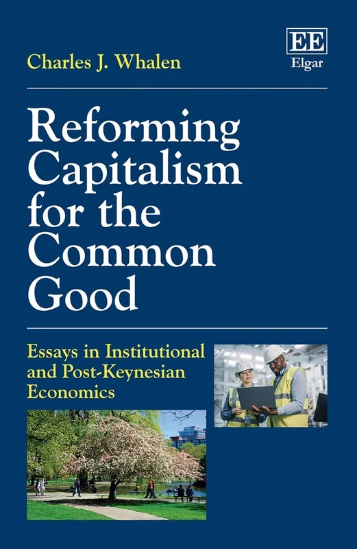Reforming Capitalism for the Common Good: Essays in Institutional and Post-Keynesian Economics - Image 1