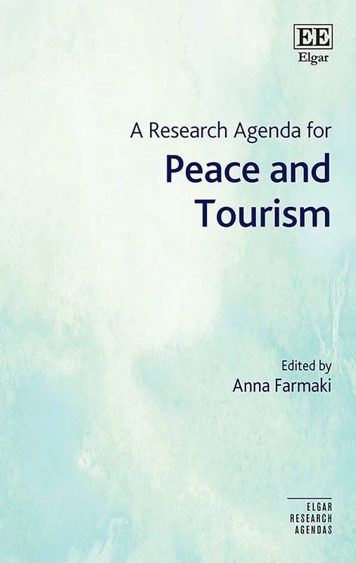 A Research Agenda for Peace and Tourism (Elgar Research Agendas)