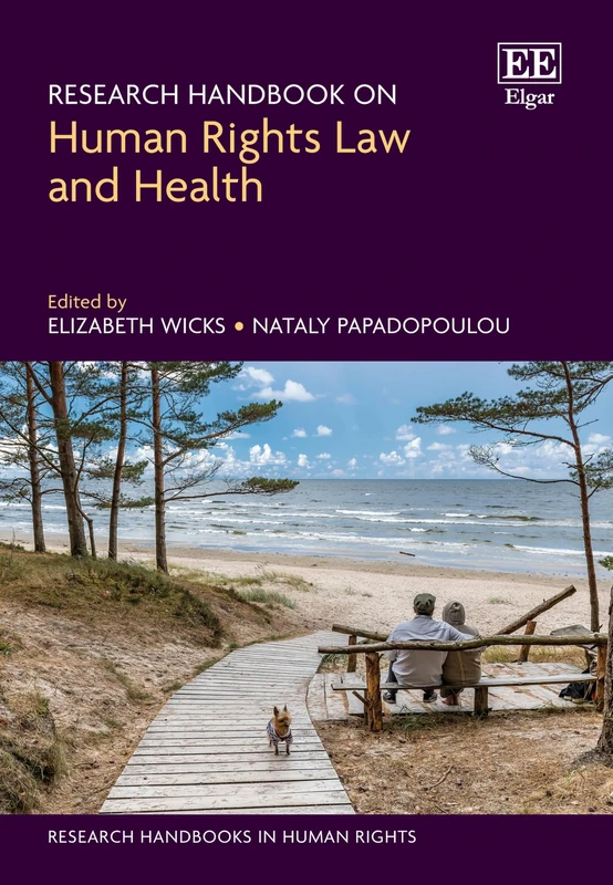 Research Handbook on Human Rights Law and Health (Research Handbooks in Human Rights series)