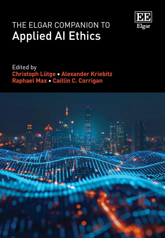 The Elgar Companion to Applied AI Ethics
