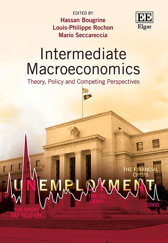 Intermediate Macroeconomics: Theory, Policy and Competing Perspectives
