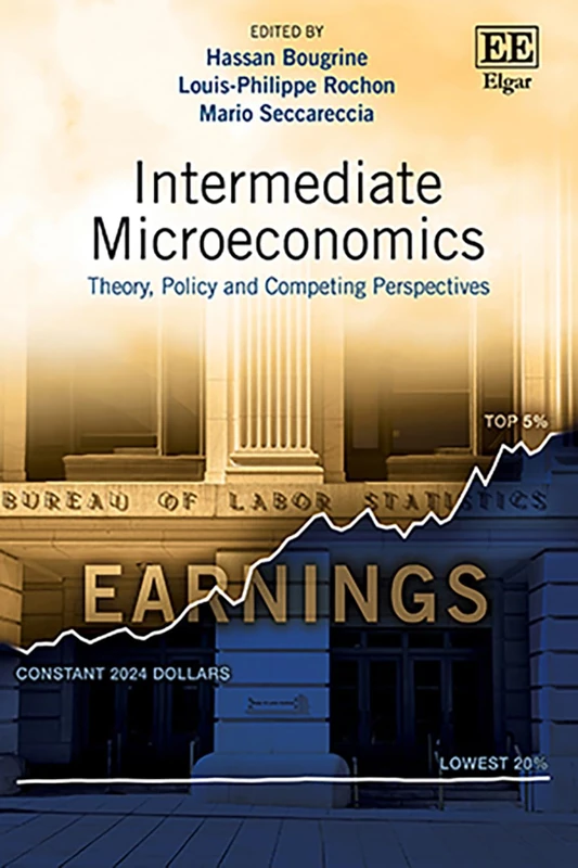 Intermediate Microeconomics: Theory, Policy and Competing Perspectives