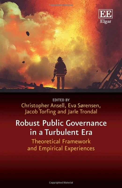 Robust Public Governance in a Turbulent Era: Theoretical Framework and Empirical Experiences (In a Turbulent Era series)