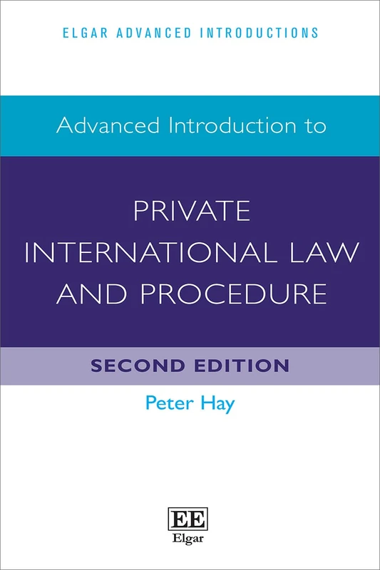 Advanced Introduction to Private International Law and Procedure: Second Edition (Elgar Advanced Introductions series)