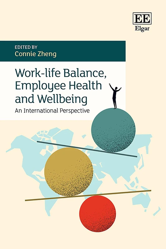 Work-life Balance, Employee Health and Wellbeing: An International Perspective