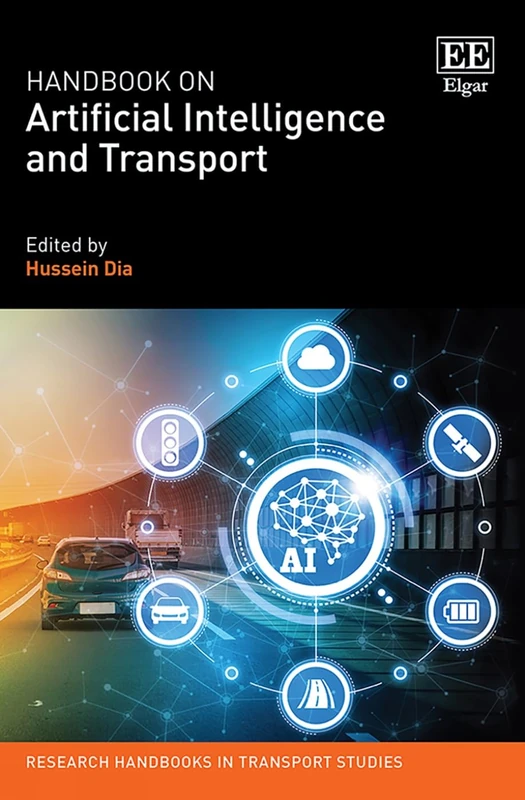 Handbook on Artificial Intelligence and Transport (Research Handbooks in Transport Studies series)