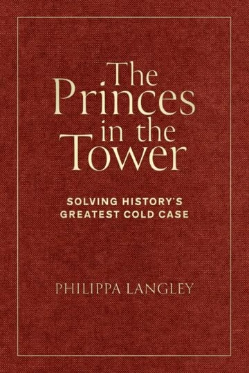 The Princes in the Tower (special edition): Solving History's Greatest Cold Case - Image 1