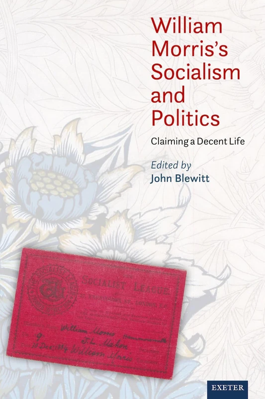 William Morris’s Socialism and Politics: Claiming a Decent Life - Image 1