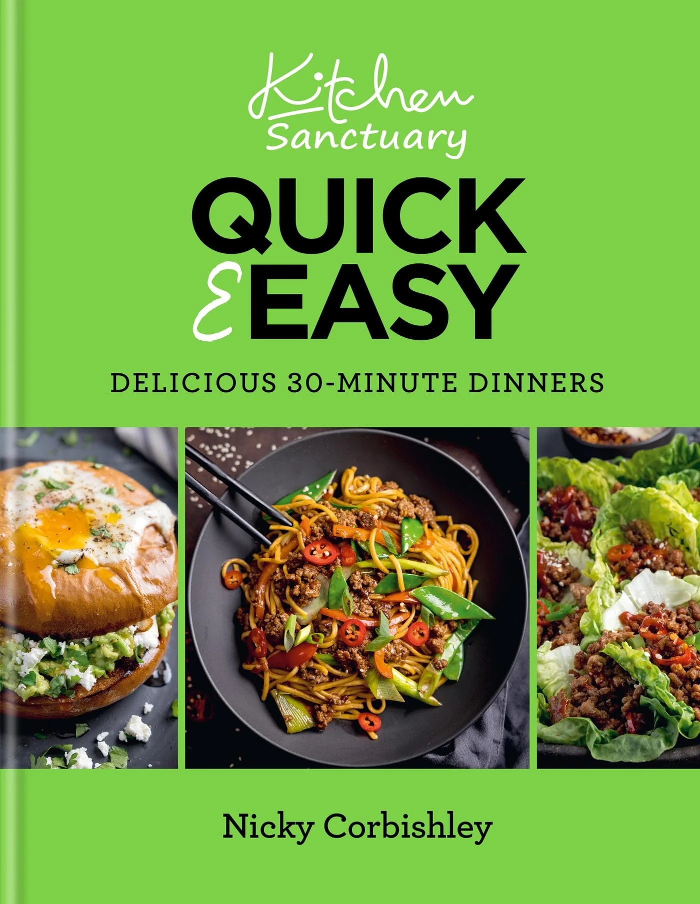 Kitchen Sanctuary Quick & Easy: Delicious 30-Minute Dinners (Kitchen Sanctuary Series)