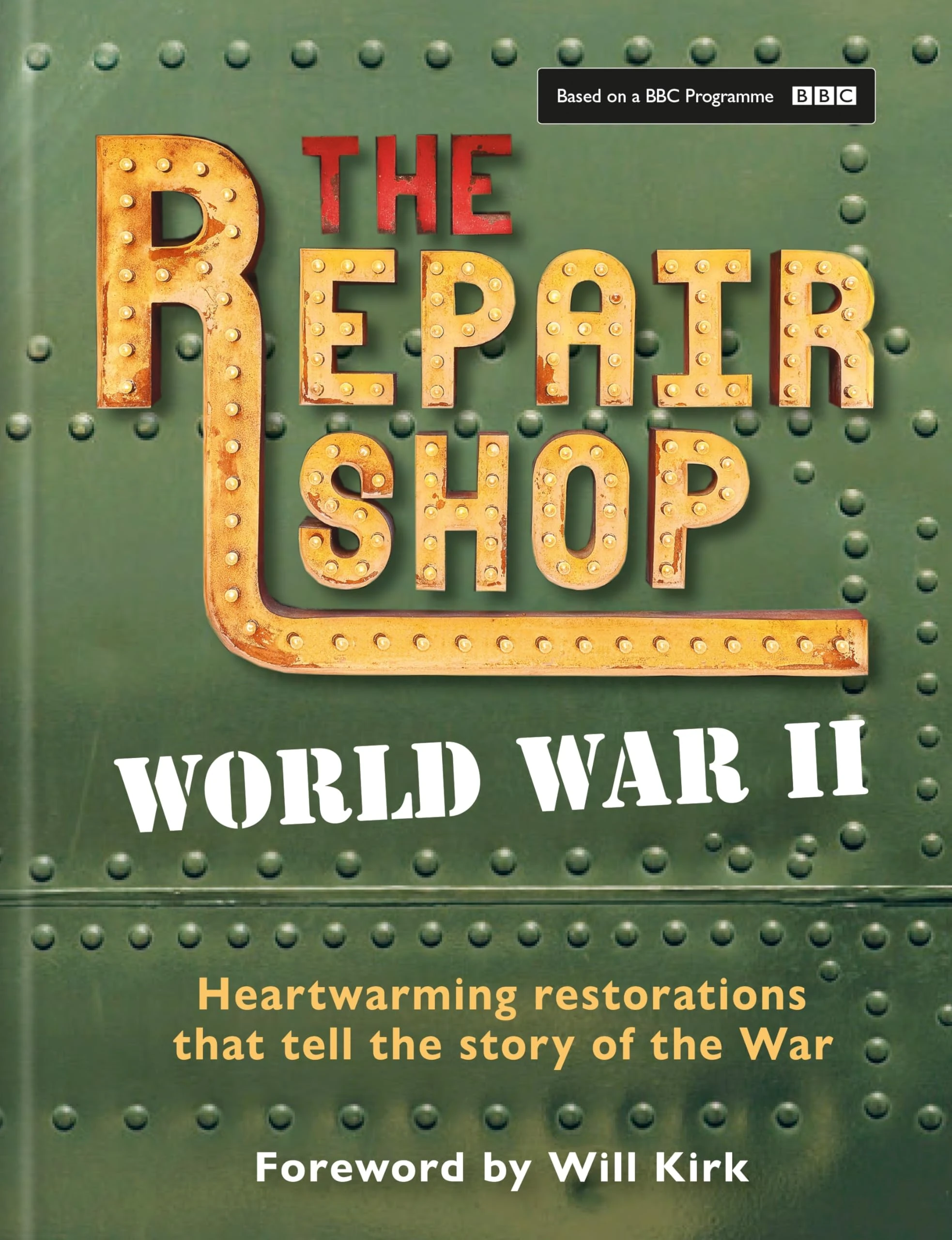 The Repair Shop: World War II: Heartwarming restorations that tell the story of the War