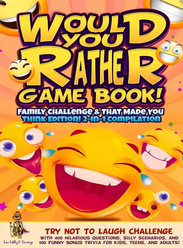 Would You Rather Game Book! Family Challenge & That Made You Think Edition!: 2-In-1 Compilation - Try Not To Laugh Challenge with 400 Hilarious ... Bonus Trivia for Kids, Teens, and Adults!