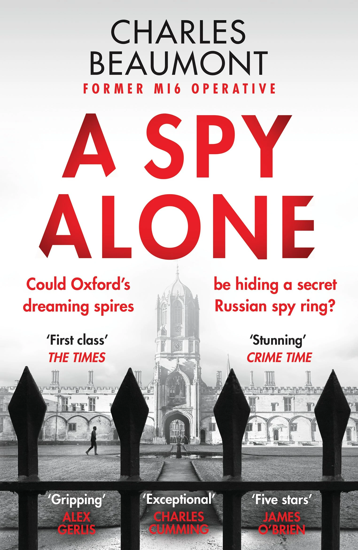 A Spy Alone: The gripping spy thriller perfect for fans of Slow Horses: 1 (Oxford Spy Ring, 1)