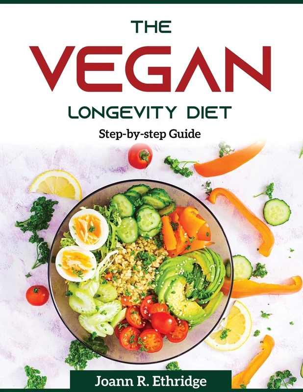 The Vegan Longevity Diet: Step-by-step Guide - Image 1