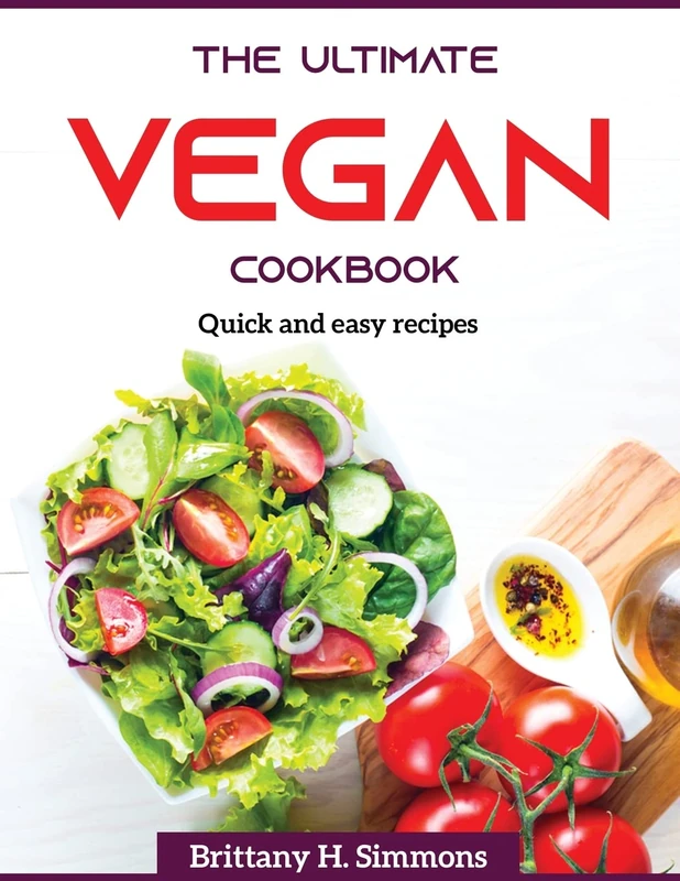 The Ultimate Vegan Cookbook: Quick and easy recipes - Image 1