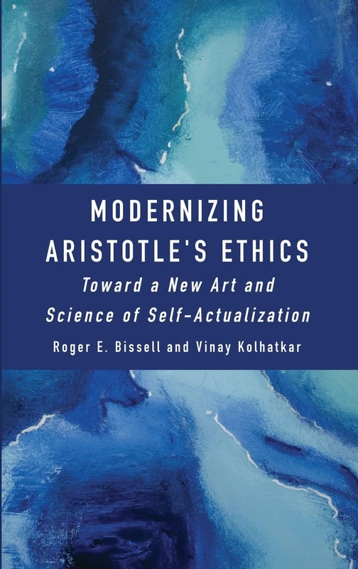 Modernizing Aristotle's Ethics: Toward a New Art and Science of Self-Actualization - Image 1