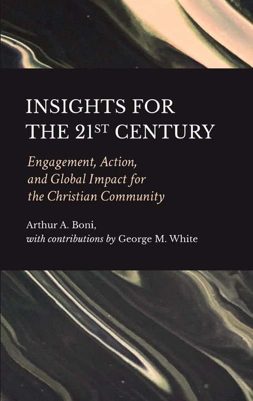 Insights for the 21st Century: Engagement, Action, and Global Impact for the Christian Community - Image 1