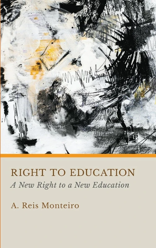 Right to Education: A New Right to a New Education: 1