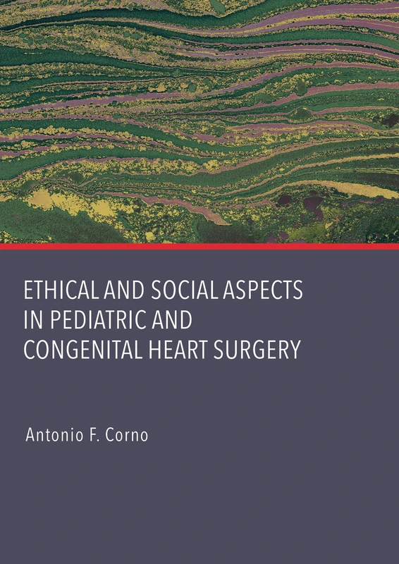Ethical and Social Aspects in Pediatric and Congenital Heart Surgery