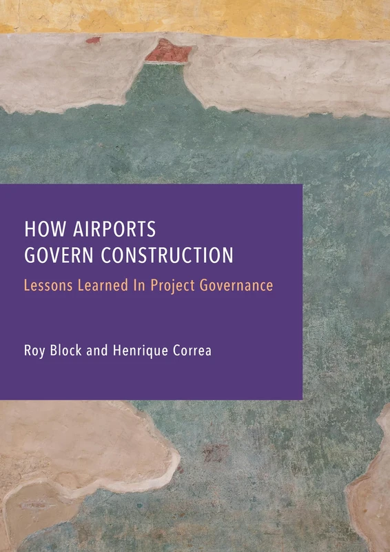 How Airports Govern Construction: Lessons Learned in Project Governance