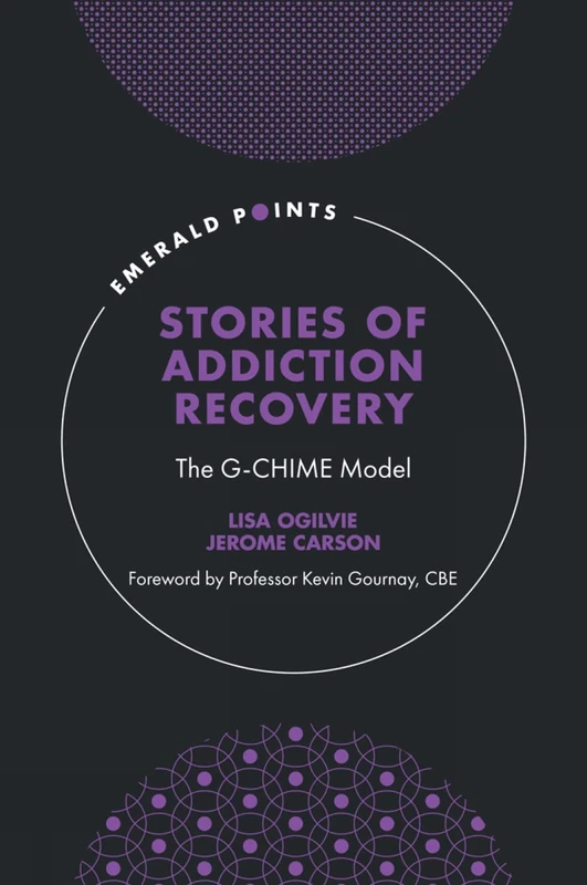 Stories of Addiction Recovery: The G-CHIME Model (Emerald Points) - Image 1