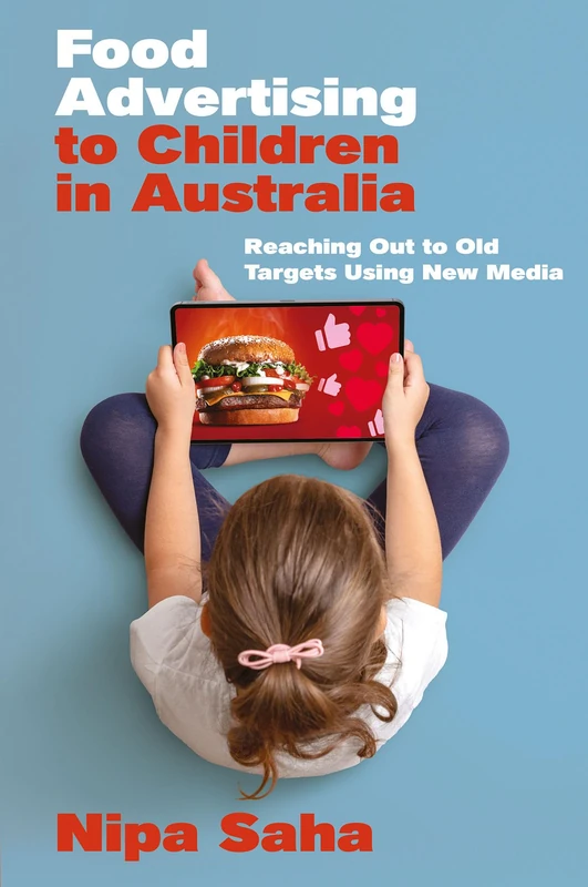 Food Advertising to Children in Australia: Reaching Out to Old Targets Using New Media