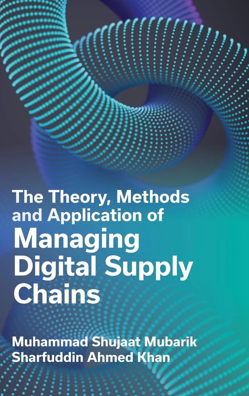The Theory, Methods and Application of Managing Digital Supply Chains - Image 1