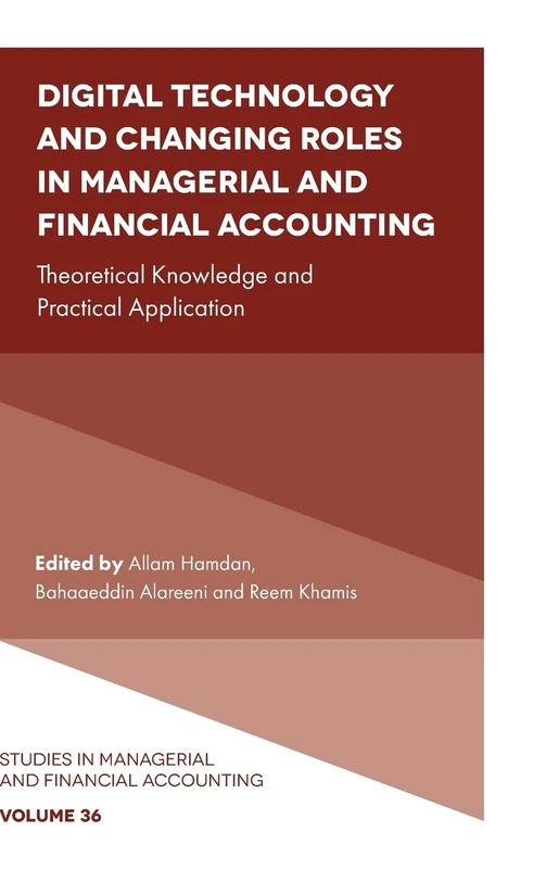 Digital Technology and Changing Roles in Managerial and Financial Accounting: Theoretical Knowledge and Practical Application: 36