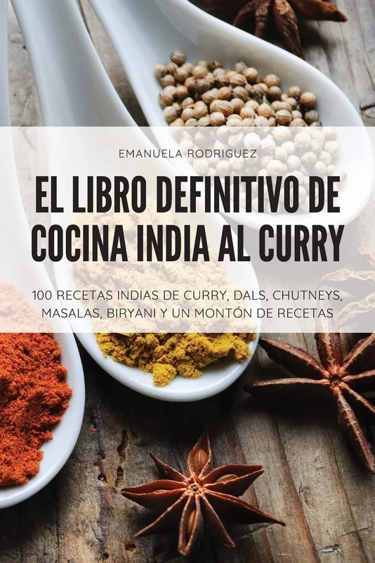 El Libro Definitivo de Cocina India Al Curry
