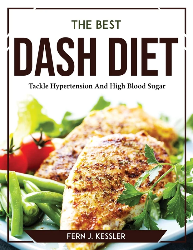 The Best DASH Diet: Tackle Hypertension And High Blood Sugar - Image 1