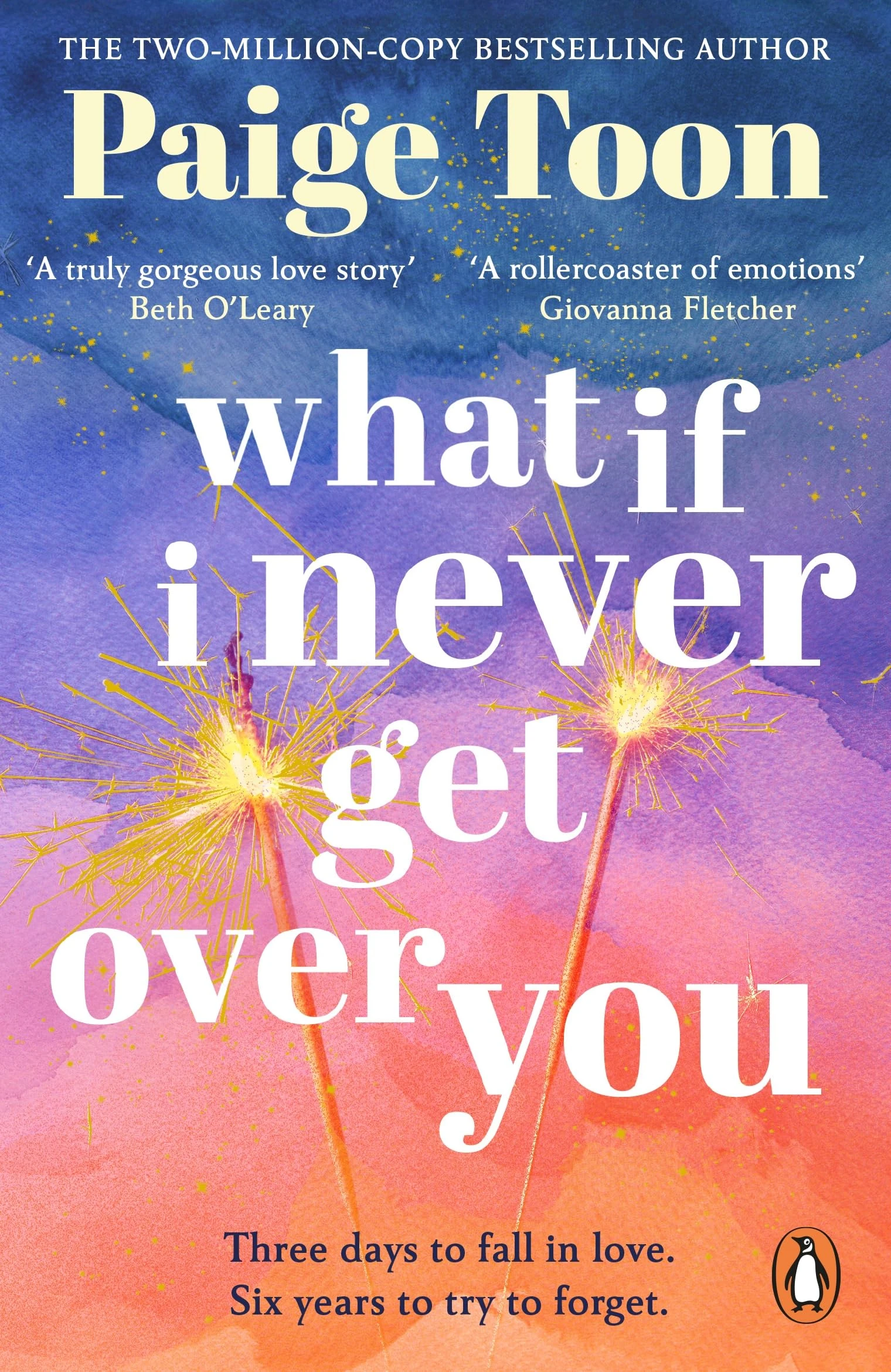 What If I Never Get Over You: The must-read new love story and perfect holiday read from the bestselling author of Seven Summers