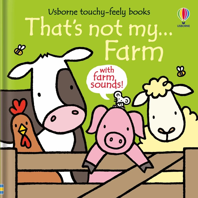 That's Not My Farm: An Interactive Exploration of Farm Animals for Babies and Toddlers, a Larger Format Featuring Sounds and Touch-and-Feel Patches