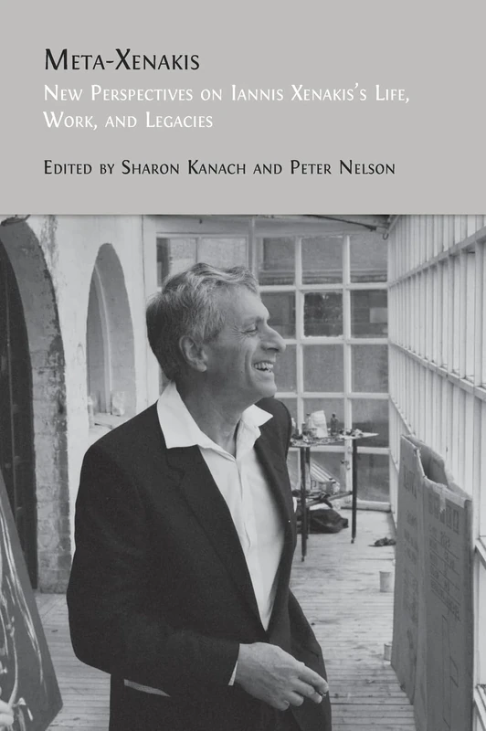Meta-Xenakis: New Perspectives on Iannis Xenakis's Life, Work, and Legacies - Image 1