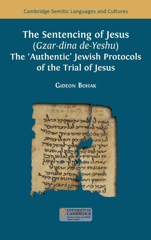 The Sentencing of Jesus (Gzar-dina de-Yeshu): The 'Authentic' Jewish Protocols of the Trial of Jesus (45)