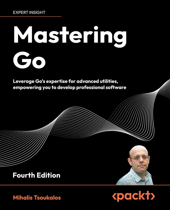 Mastering Go: Leverage Go's expertise for advanced utilities, empowering you to develop professional software