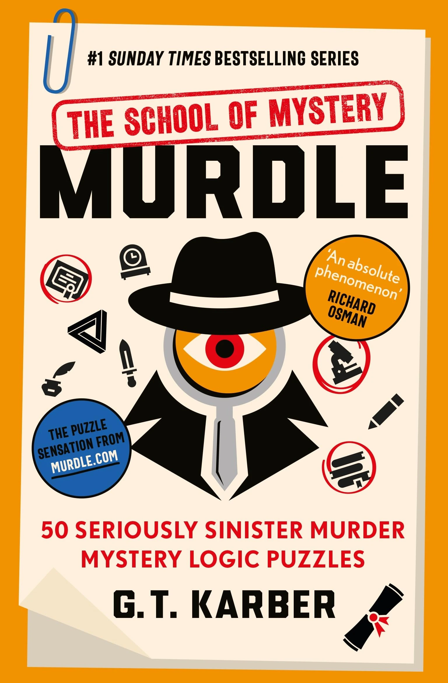Murdle: The School of Mystery: THE SUNDAY TIMES BESTSELLING SERIES: 50 Seriously Sinister Murder Mystery Logic Puzzles (Book 4) (Murdle Puzzle Series)