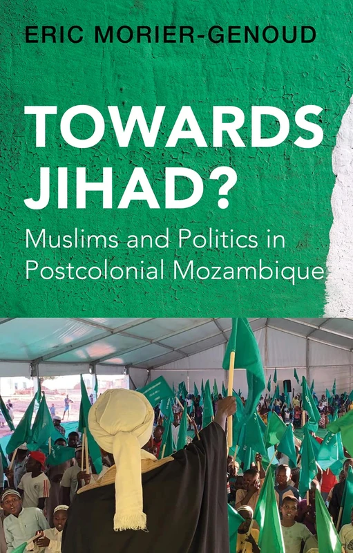 Towards Jihad?: Muslims and Politics in Postcolonial Mozambique - Image 1
