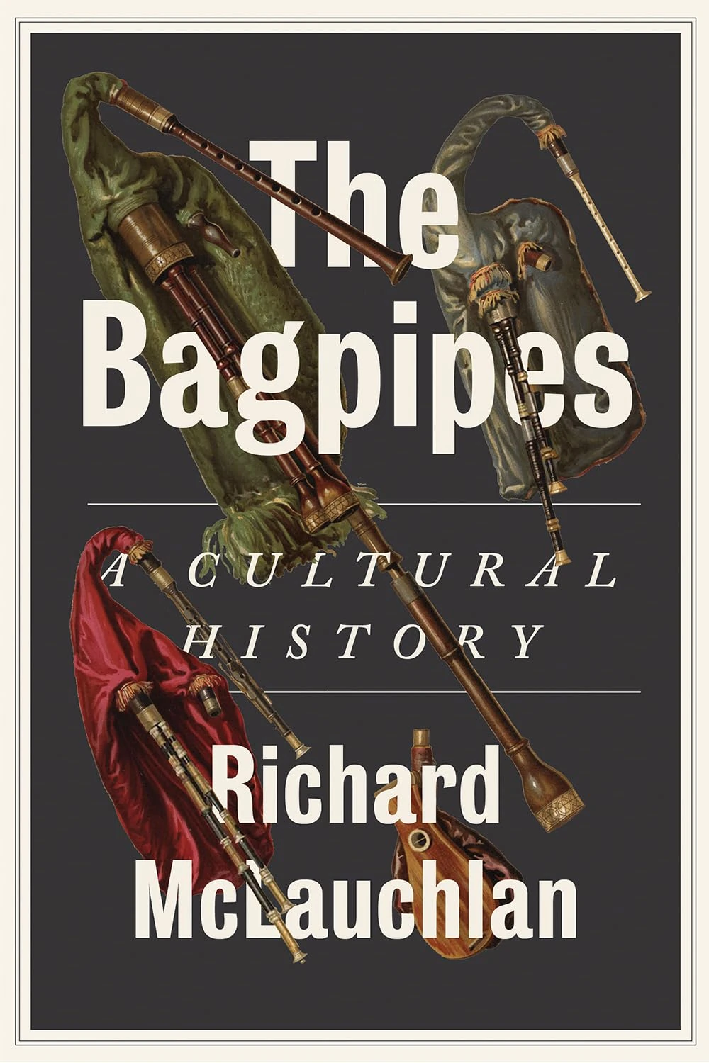 The Bagpipes: A Cultural History