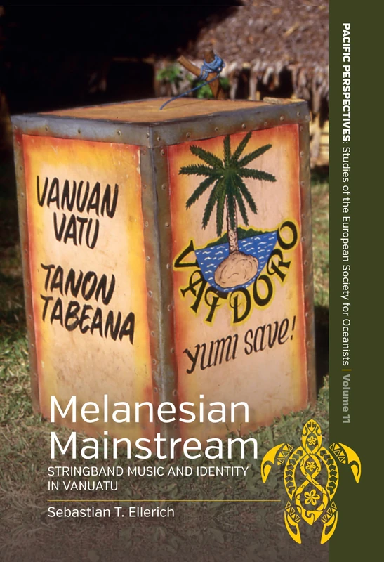 Melanesian Mainstream: Stringband Music and Identity in Vanuatu: 11 (Pacific Perspectives: Studies of the European Society for Oceanists, 11)