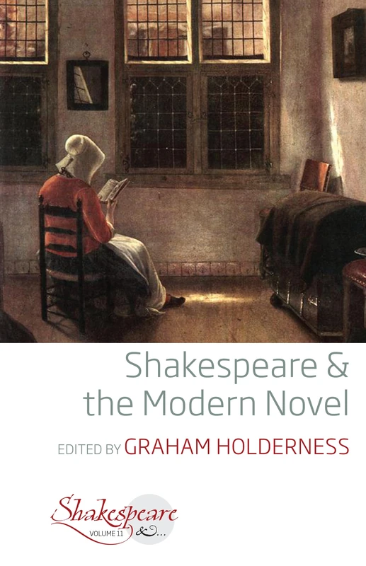 Shakespeare and the Modern Novel: 11