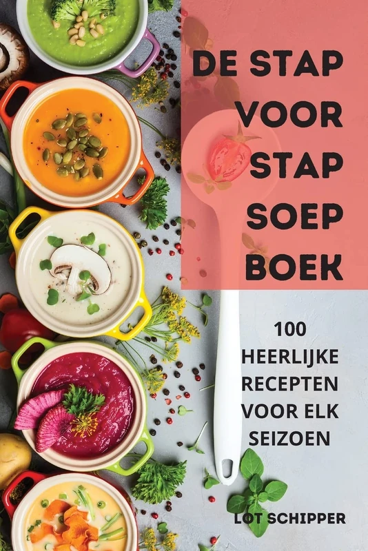 de Stap Voor Stap Soep Boek - Image 1