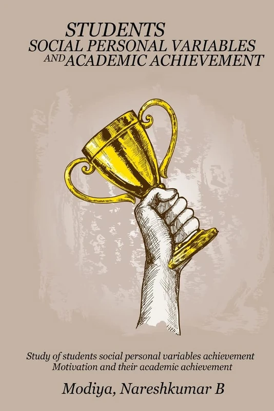 Study of Students Social Personal Variables Achievement Motivation and Their Academic Achievement